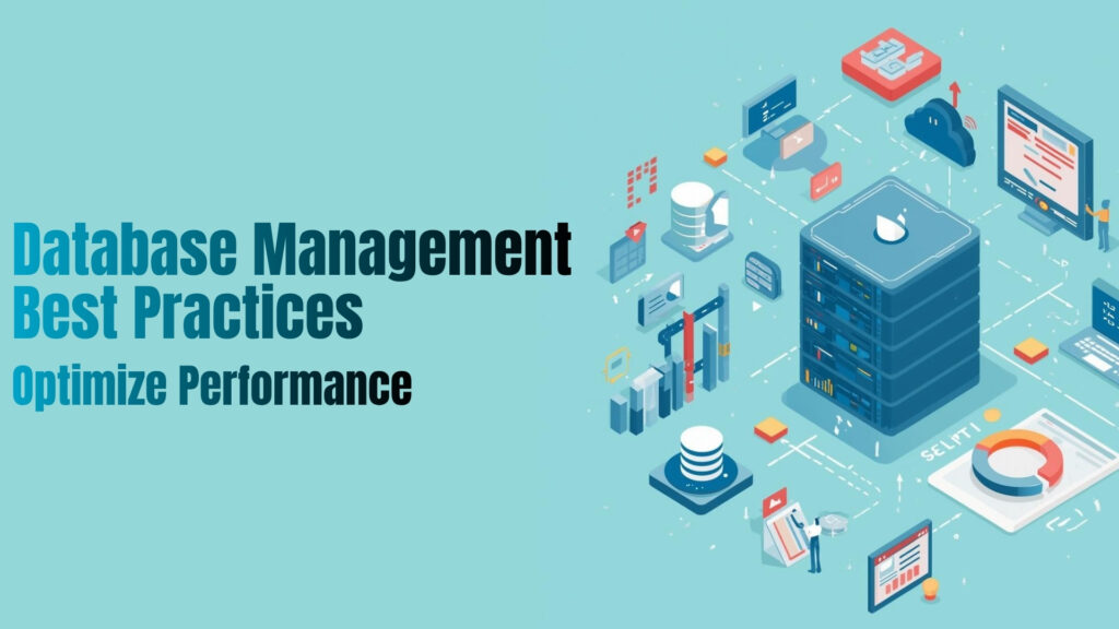 Database Management Best Practices Optimize Performance