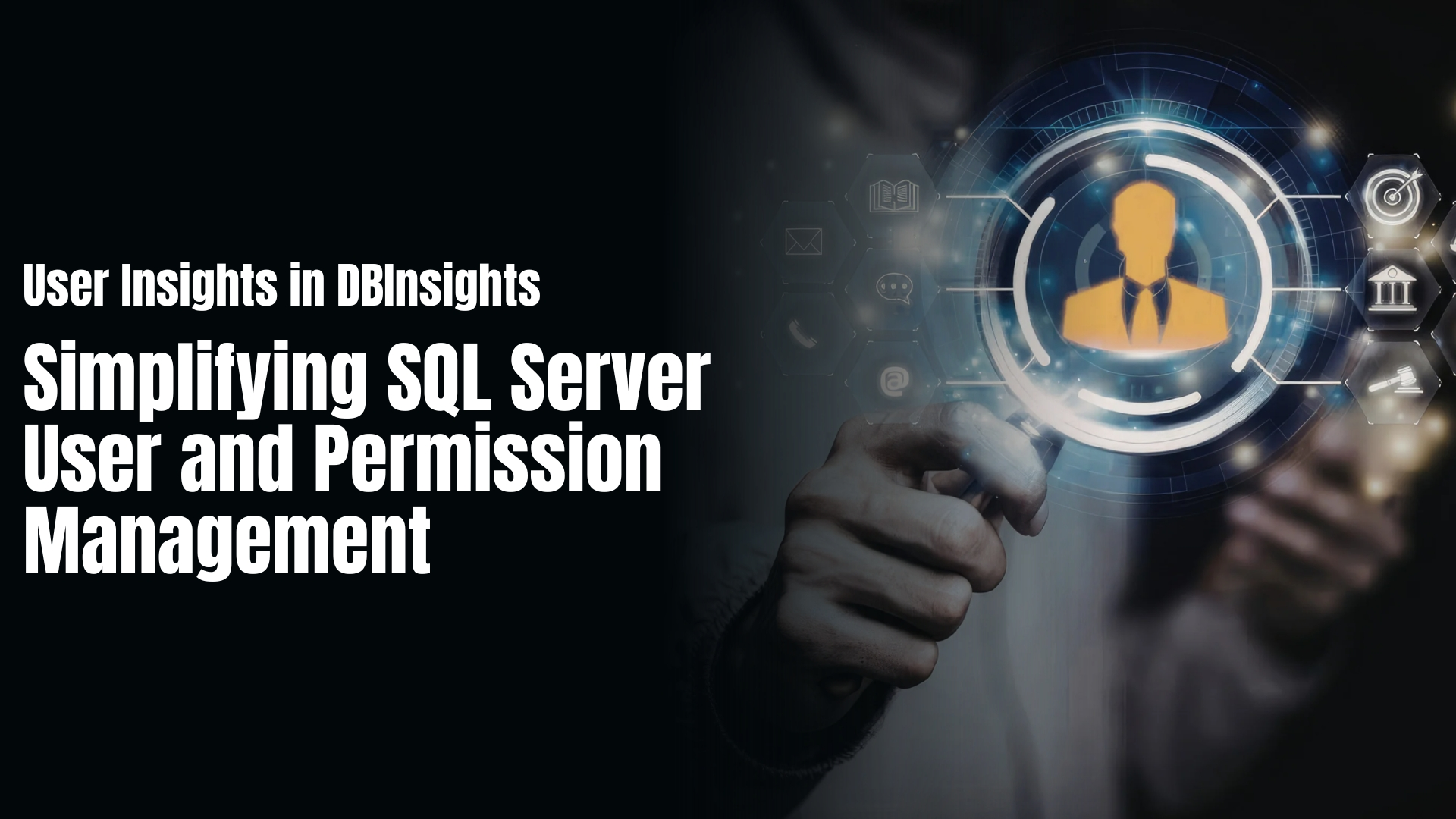 User Insights in DBInsights Simplifying SQL Server User and Permission Management 1